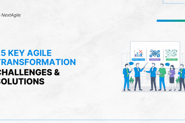 25 Key Agile Transformation Challenges and Solutions