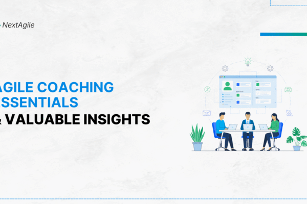 Agile Coaching Essentials And Valuable Insights