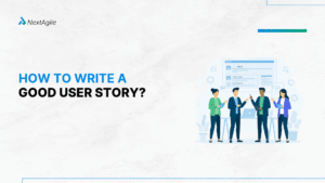 How To Write A Good User Story