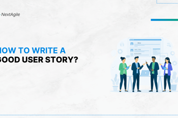How To Write A Good User Story