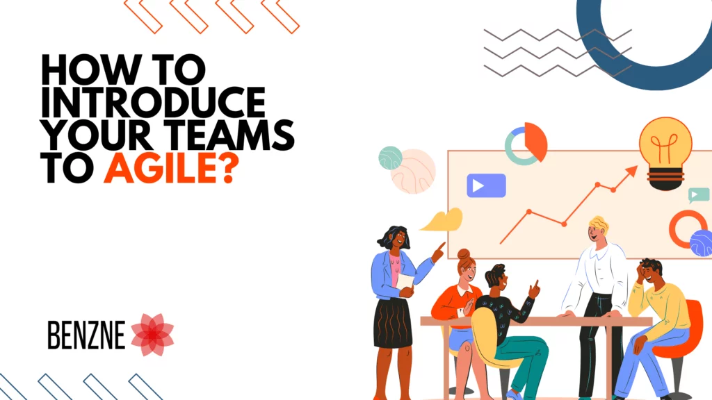 How to Introduce Agile to A Team: Strategies from Expert Consultants How to Introduce Your Team to Agile?