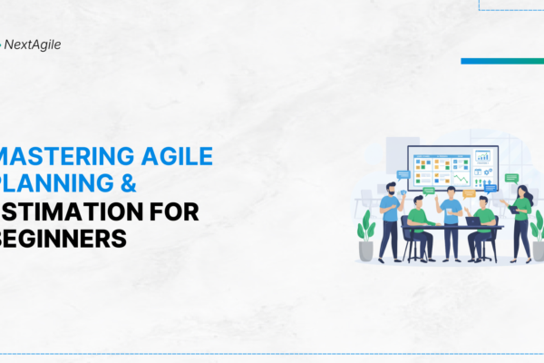 Mastering Agile Planning and Estimation for Beginners (1)