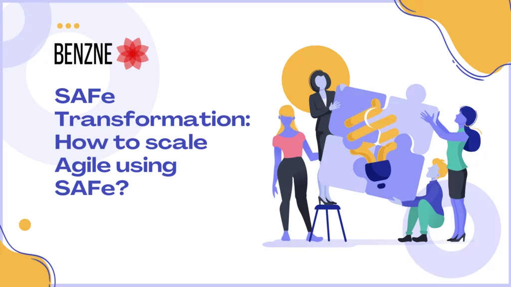 How to scale agile using SAFe? SAFe Transformation