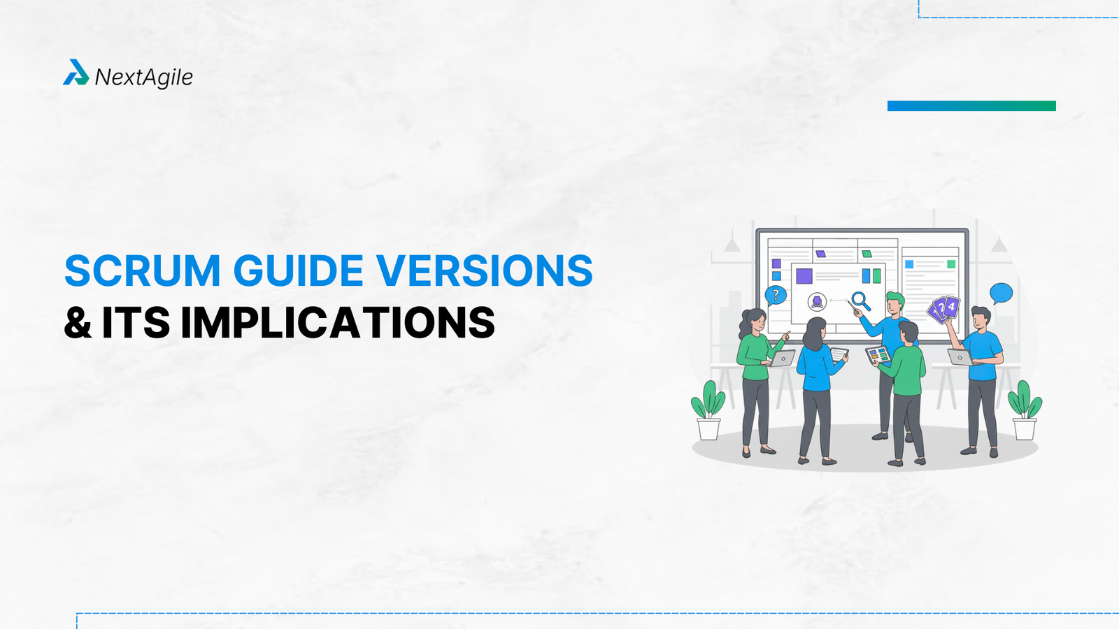 Scrum Guide Versions & Its Implications