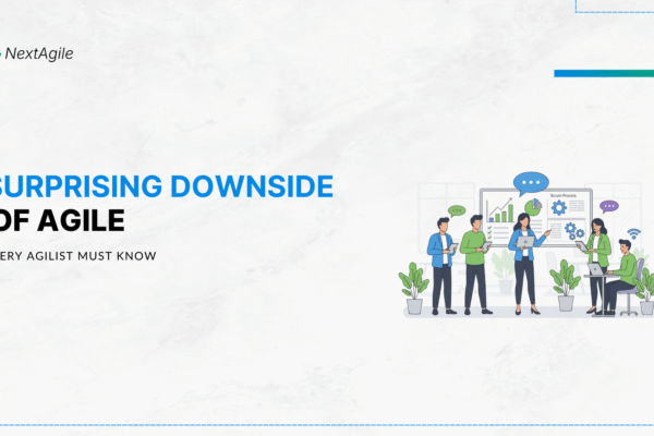 Surprising Downside Of Agile – Every Agilist Must Know