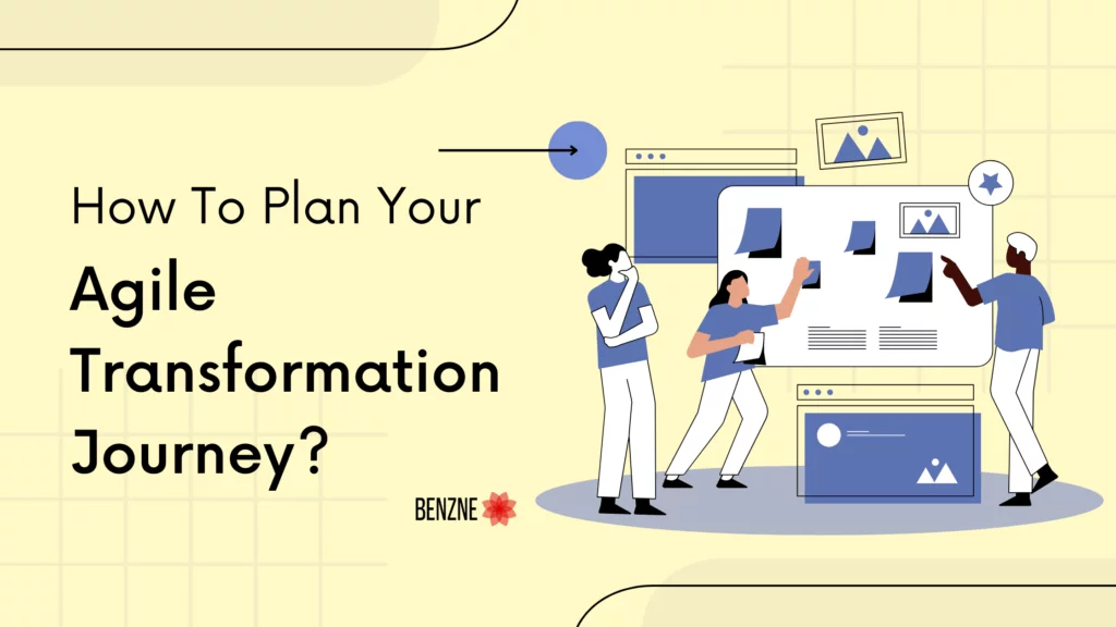 7 Step to Agile Transformation Journey: A Guide to Getting Started Agile Transformation Journey