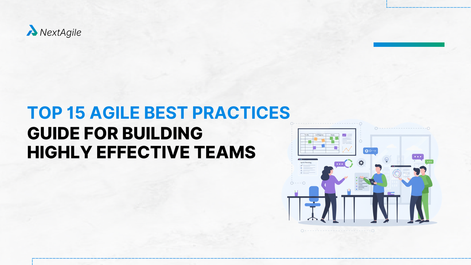 Top 15 Agile Best Practices Guide for Building Highly Effective Teams (1)