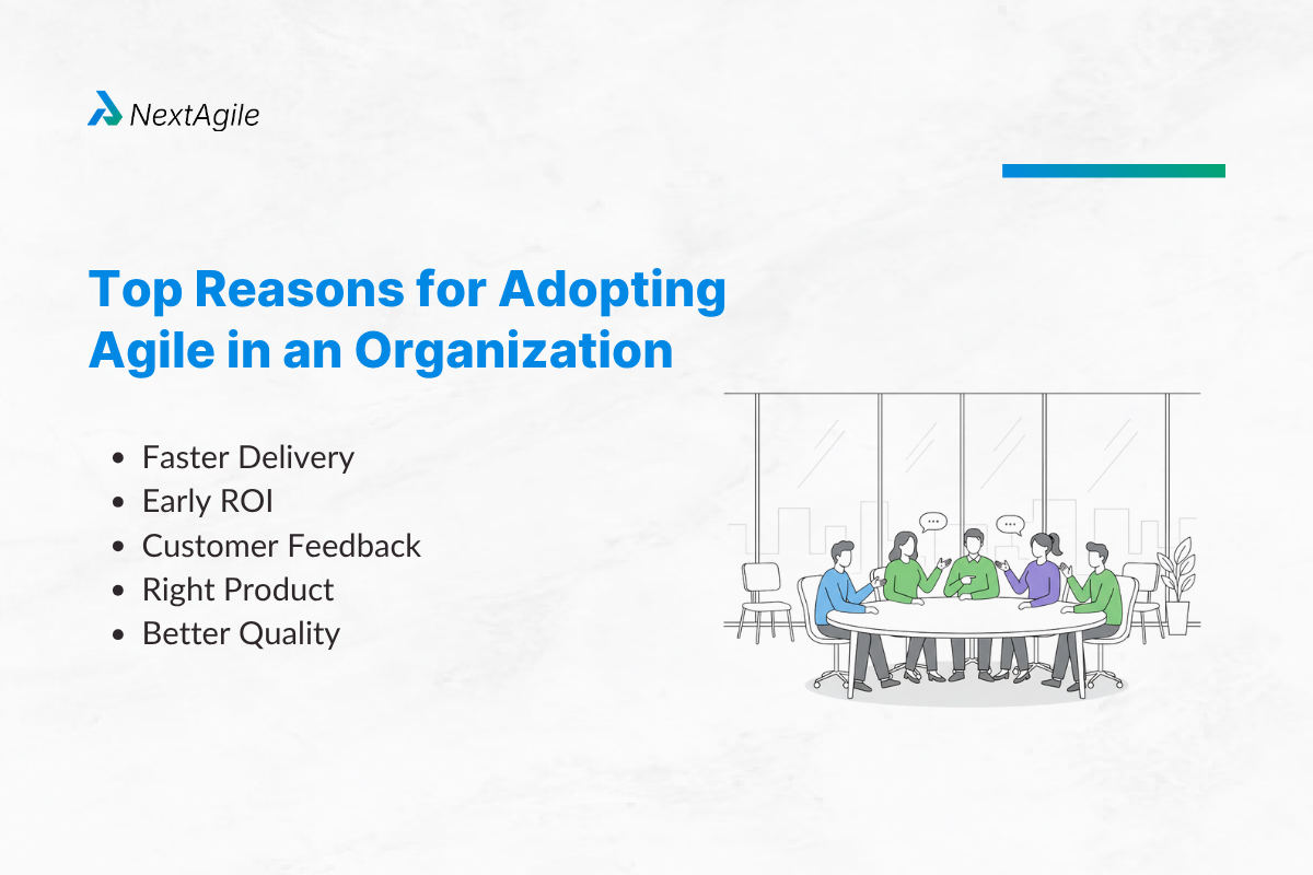 Top Reasons for Adopting Agile in an Organization