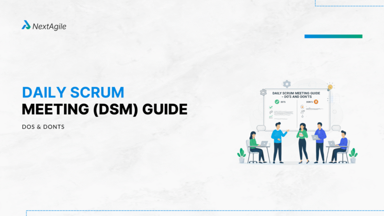 Daily Scrum Meeting (DSM) Guide – Dos And Donts