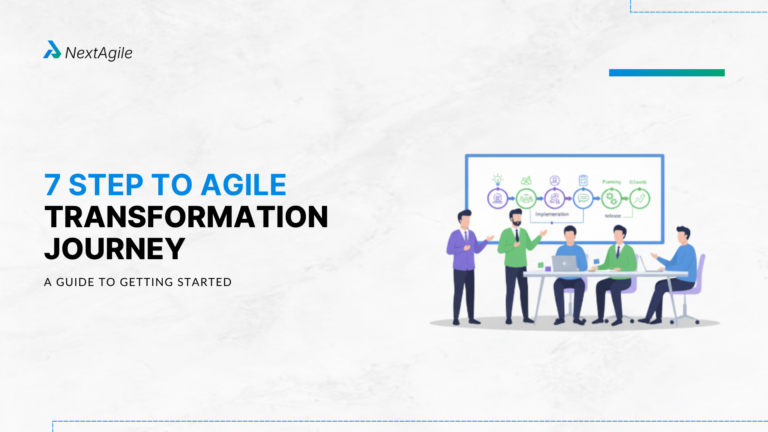 7 Step to Agile Transformation Journey A Guide to Getting Started