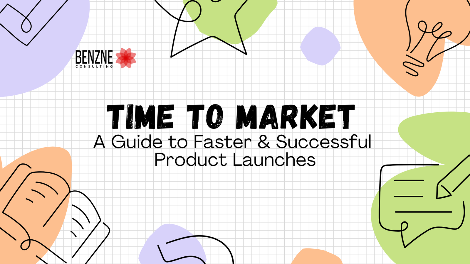 Time to Market: A Guide to Faster and Successful Product Launches Time to Market A Guide to Faster and Successful Product Launches