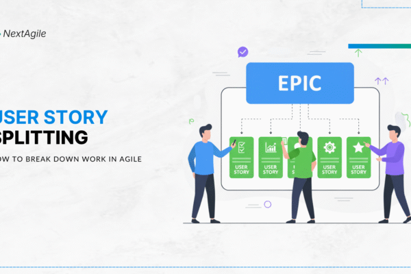 User Story Splitting How to Break Down Work in Agile