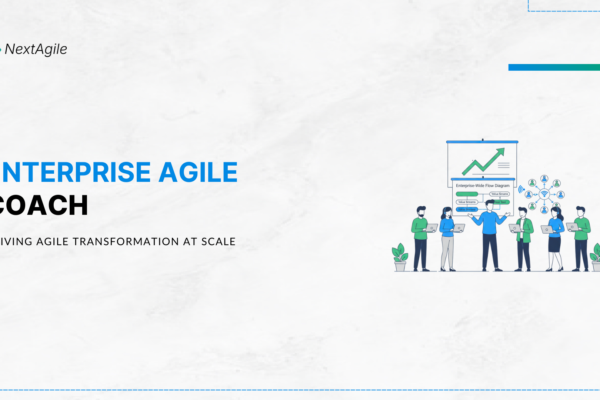 Enterprise Agile Coach Driving Agile Transformation at Scale