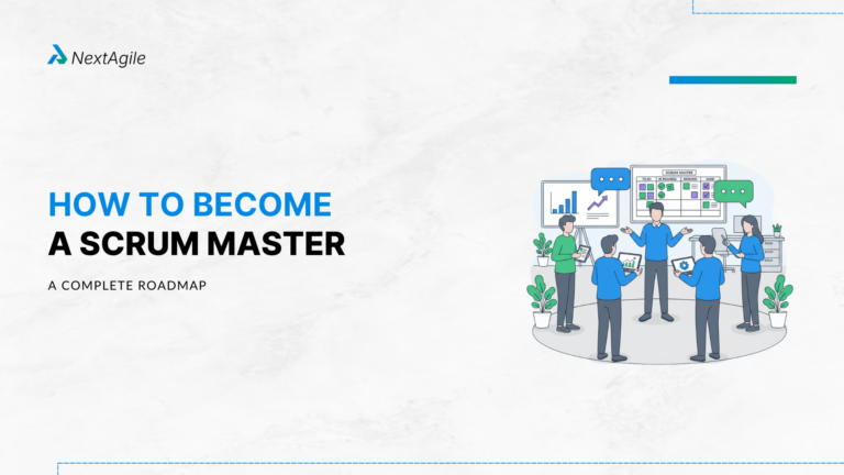 How to Become a Scrum Master A Complete Roadmap