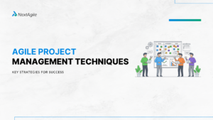 Agile Project Management Techniques Key Strategies for Success
