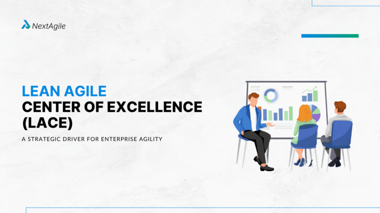 Lean Agile Center of Excellence (LACE) A Strategic Driver for Enterprise Agility