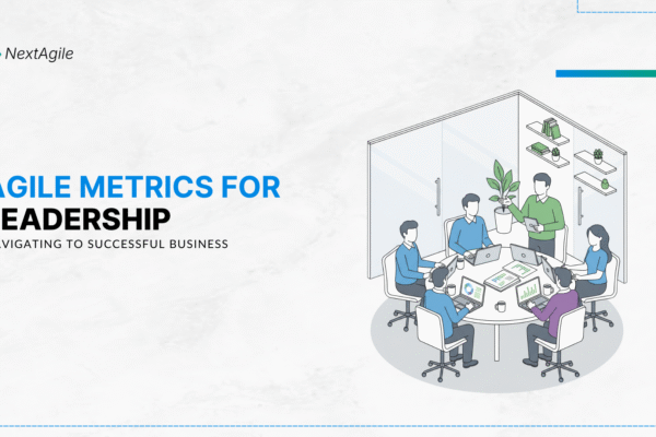 Agile Metrics For Leadership Navigating to Successful Business