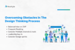 What Is Design Thinking? Purpose, Process, Importance & Challenges