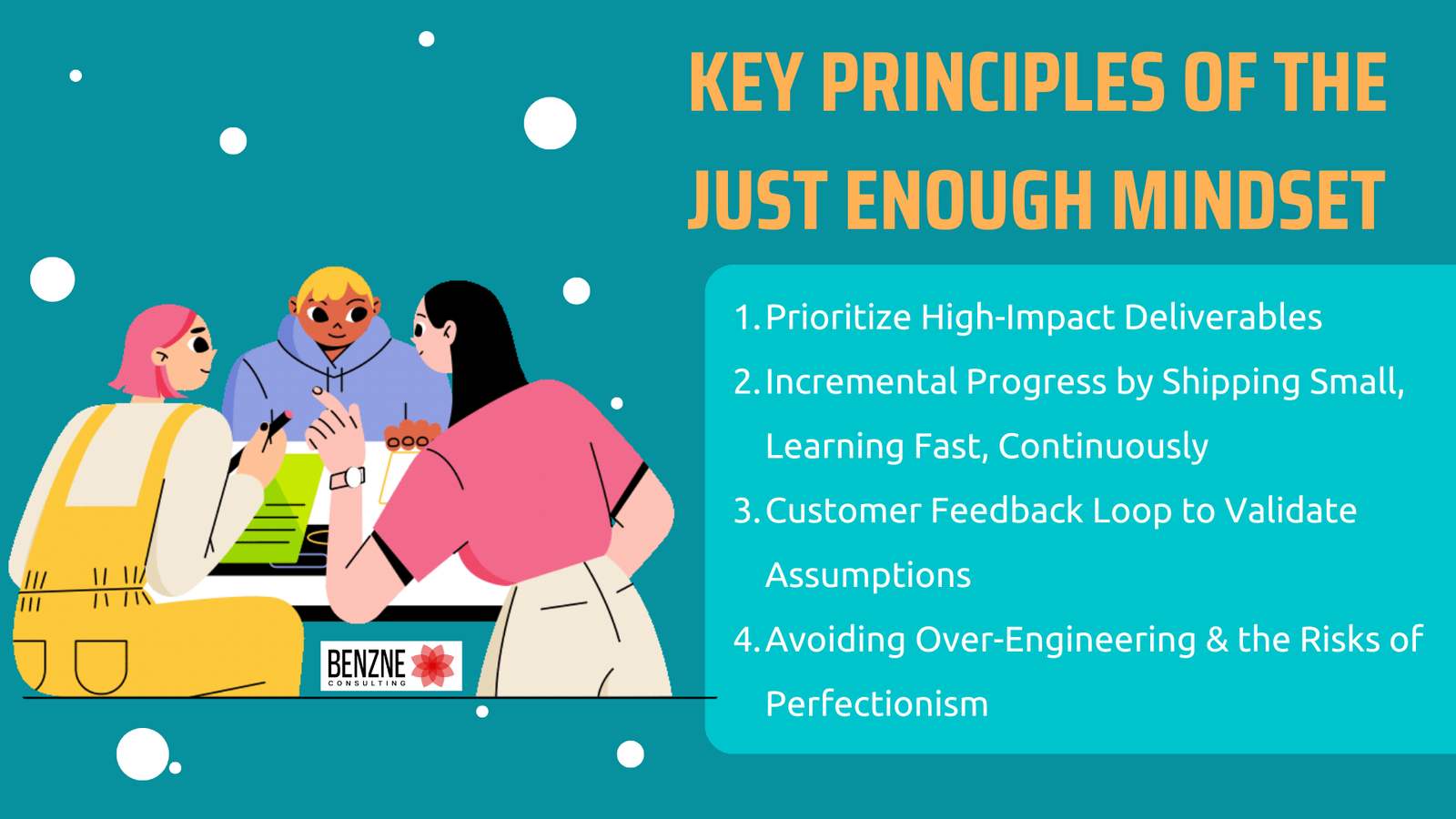 What is the Just Enough Mindset? A Guide to Agile Efficiency 2 Key Principles of the Just Enough Mindset