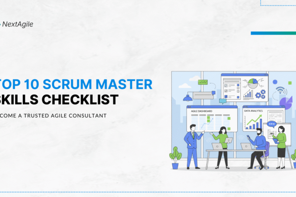 Top 10 Scrum Master Skills Checklist Become a Trusted Agile Consultant