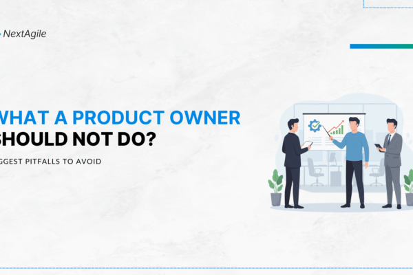 What a Product Owner Should NOT Do Biggest Pitfalls to Avoid (1)