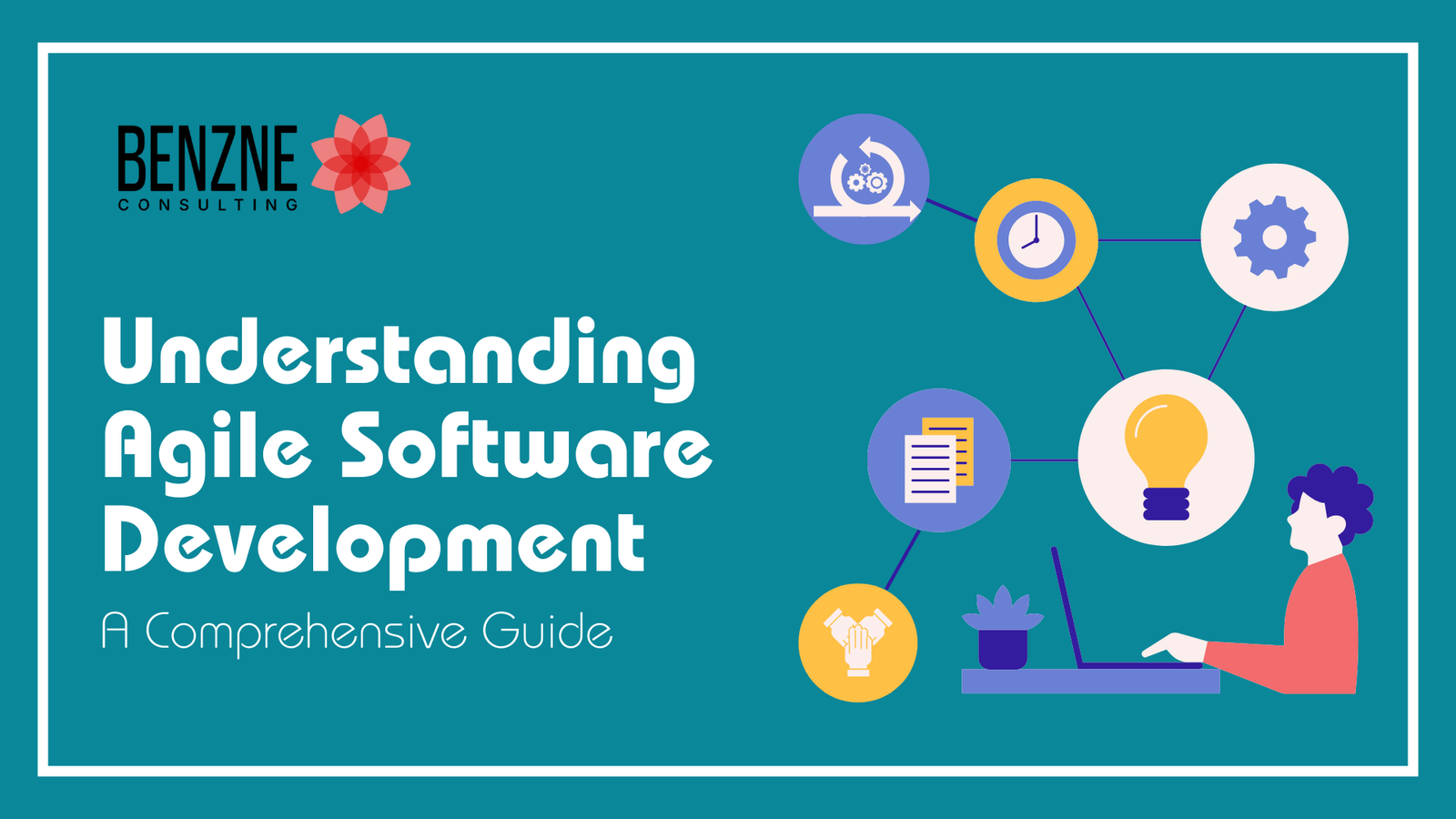 Agile Software Development Methodologies: A Comprehensive Guide 1 Understanding Agile Software Development A Comprehensive Guide