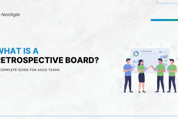 What is a Retrospective Board A Complete Guide for Agile Teams
