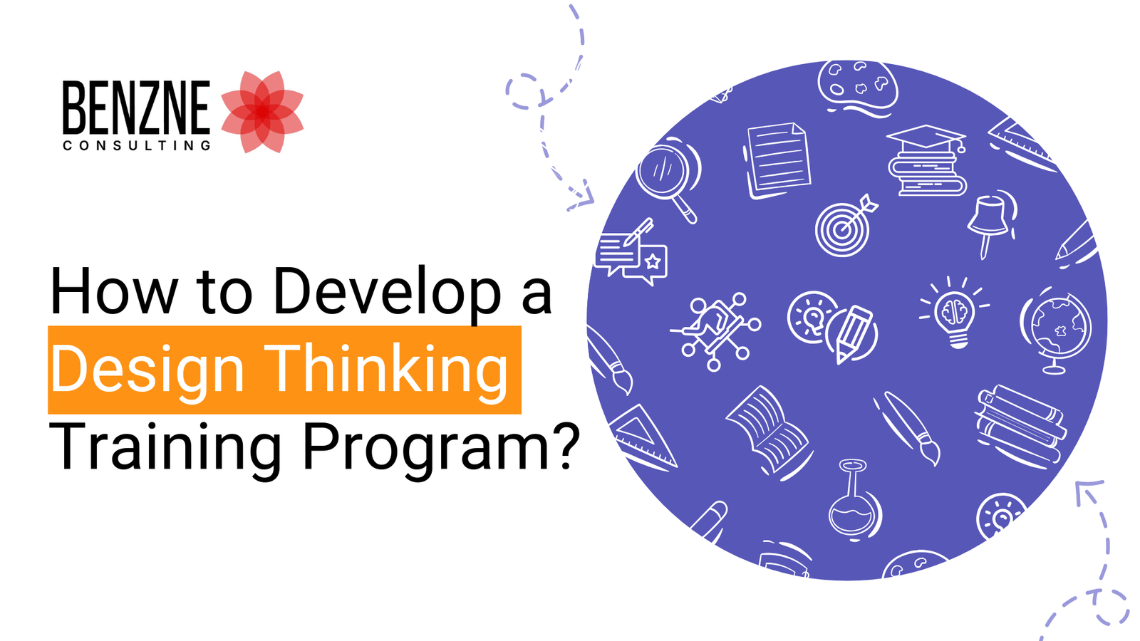 How to Develop a Design Thinking Training Program? 1 How to Develop a Design Thinking Training Program