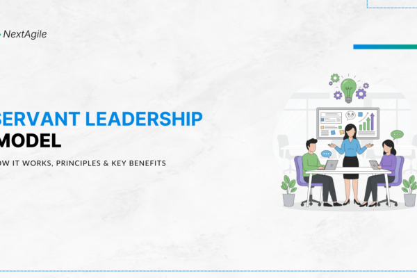 Servant Leadership Model How It Works, Principles & key Benefits