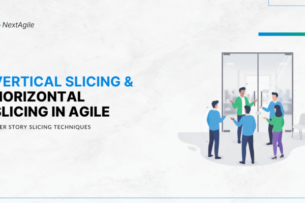 Vertical Slicing and Horizontal Slicing in Agile User Story Slicing Techniques