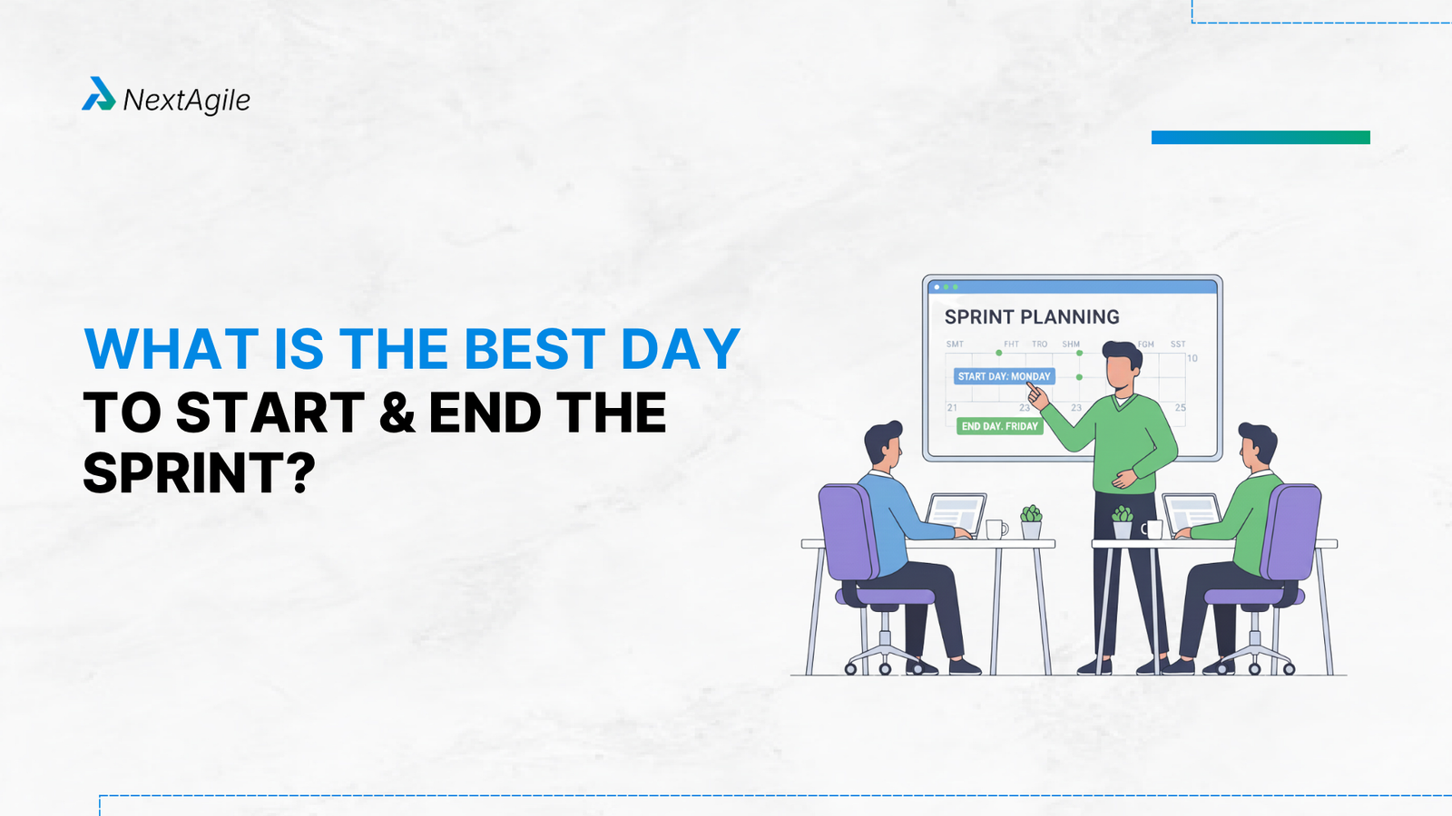 What is the best day to start and end the sprint