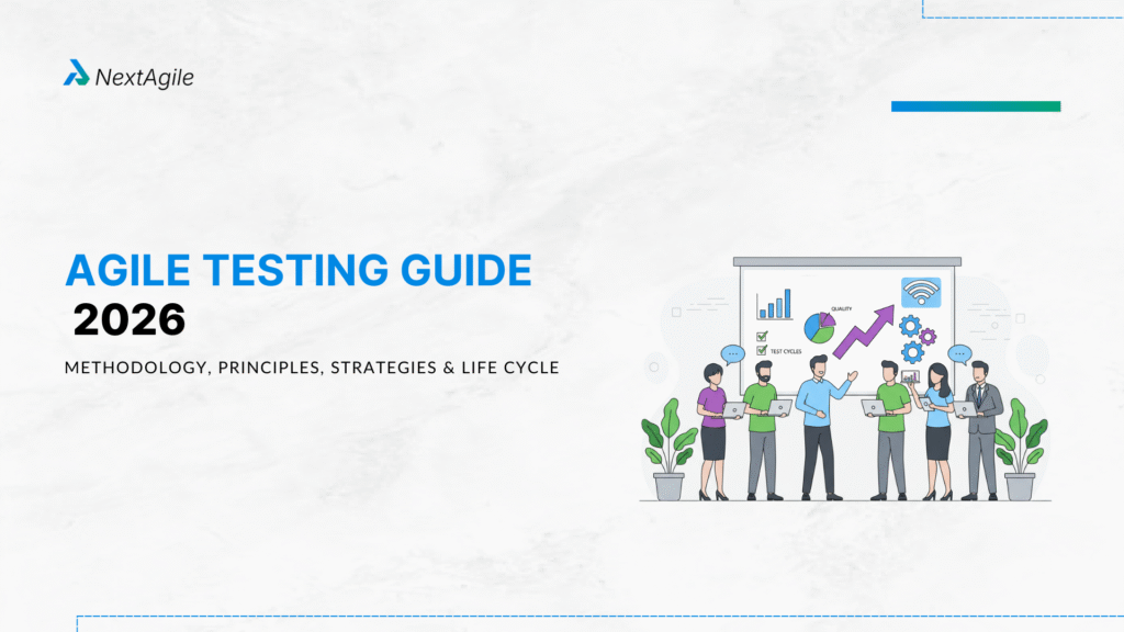 Agile Testing Guide 2026 Methodology, Principles, Strategies & Life Cycle
