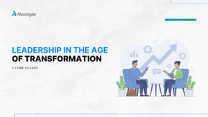Leadership in the Age of Transformation 5 Core Pillars