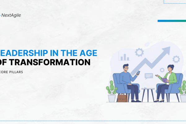 Leadership in the Age of Transformation 5 Core Pillars