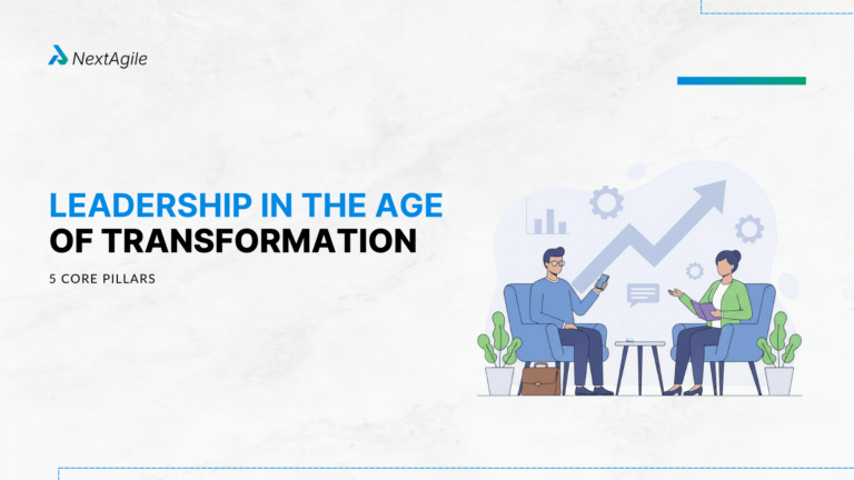 Leadership in the Age of Transformation 5 Core Pillars