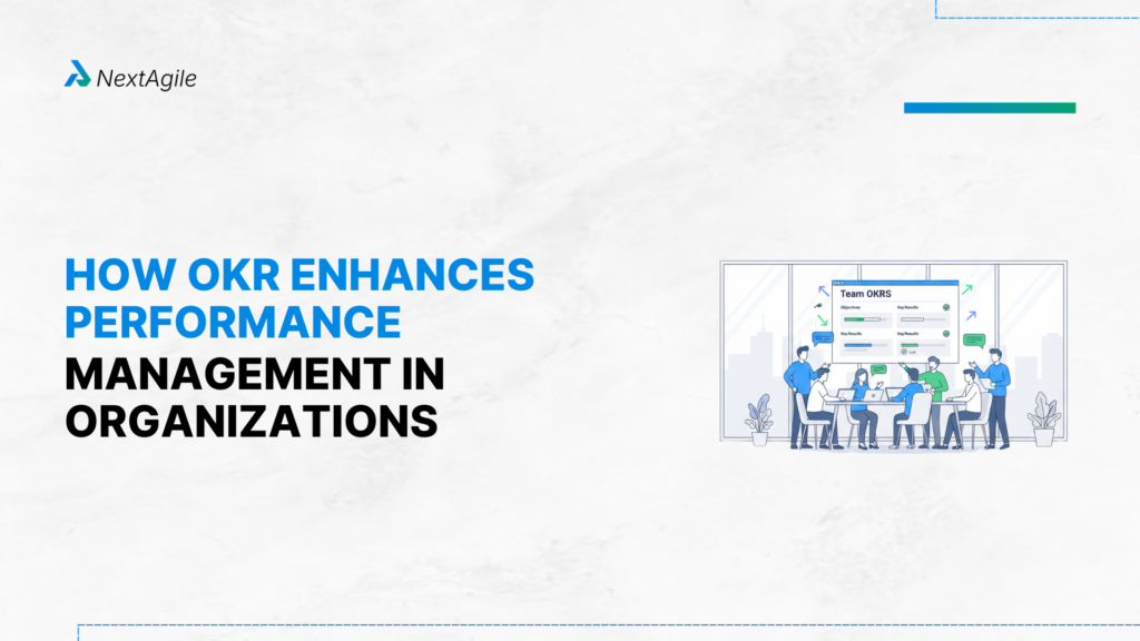 How OKR Enhances Performance Management in Organizations