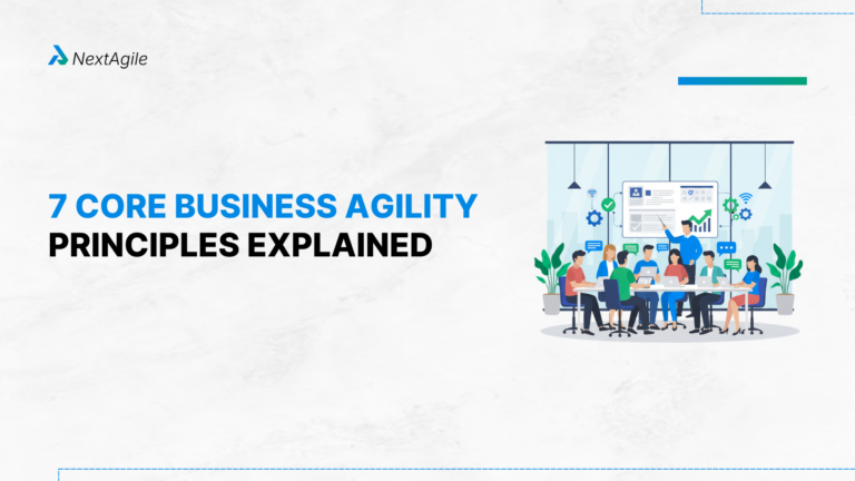 7 Core Business Agility Principles Explained