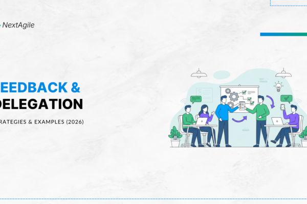 Feedback and Delegation Strategies & Examples (2026)