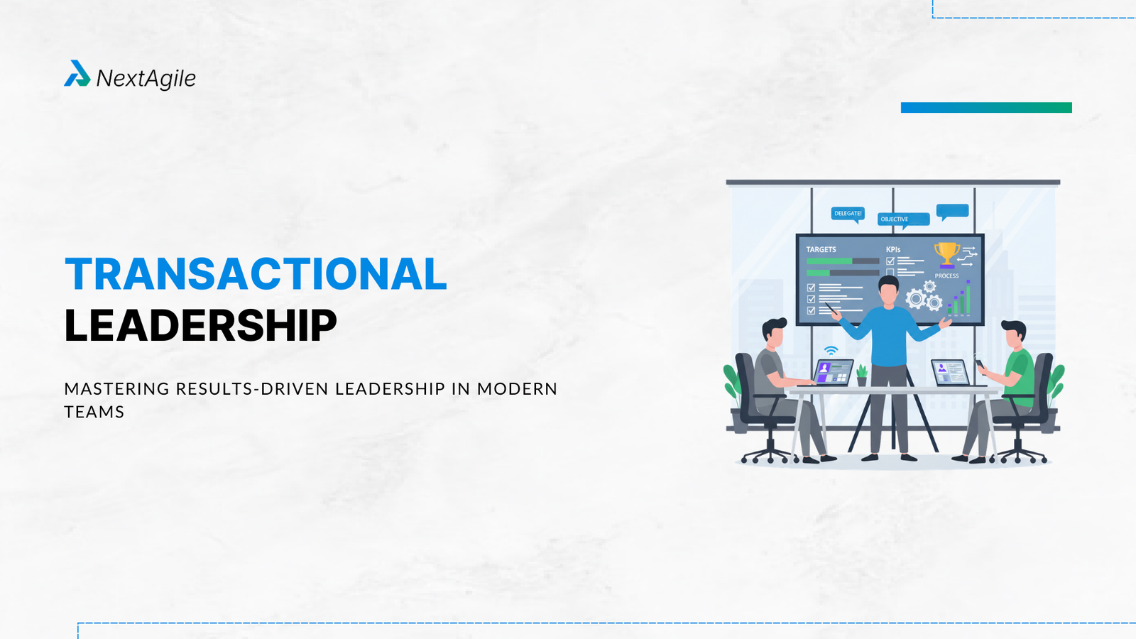 Transactional Leadership Mastering Results-Driven Leadership in Modern Teams (1)