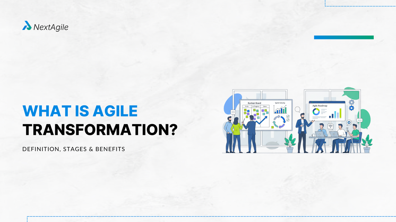 What Is Agile Transformation Definition, Stages & Benefits
