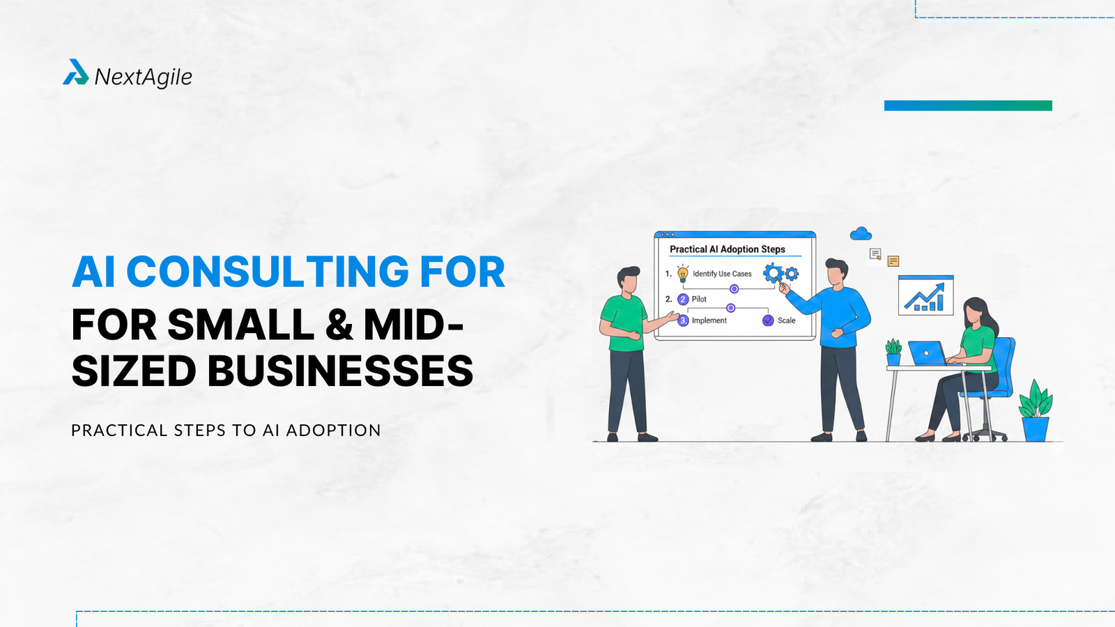 AI Consulting for Small and Mid-Sized Businesses Practical Steps to AI Adoption