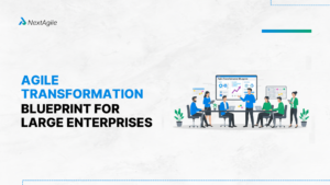 Agile Transformation Blueprint for Large Enterprises