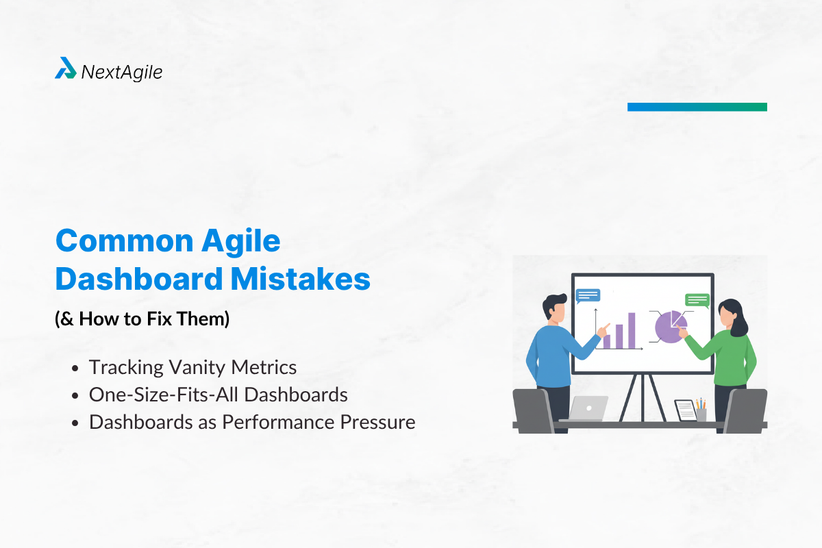 Agile Dashboard Explained: Metrics, Tools & Examples 4 Common Agile Dashboard Mistakes (and How to Fix Them)