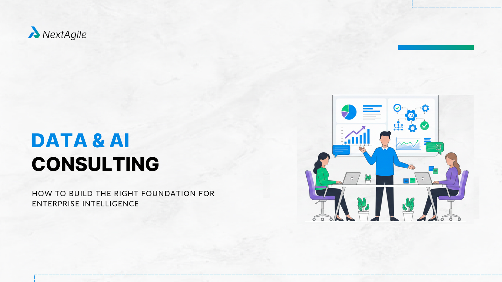 Data and AI Consulting How to Build the Right Foundation for Enterprise Intelligence