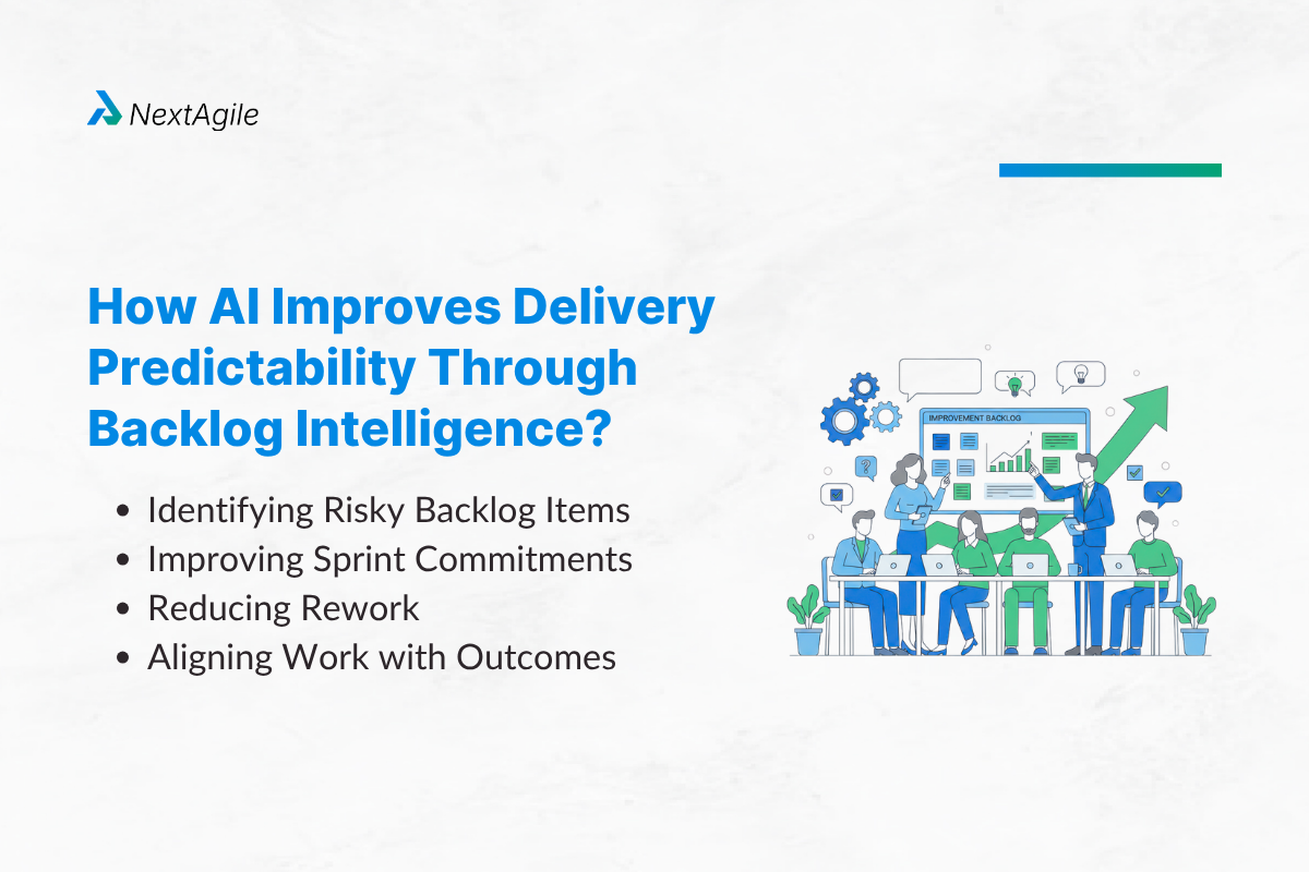 AI Product Backlog Management: From Static Backlogs to Decision Systems 4 How AI Improves Delivery Predictability Through Backlog Intelligence