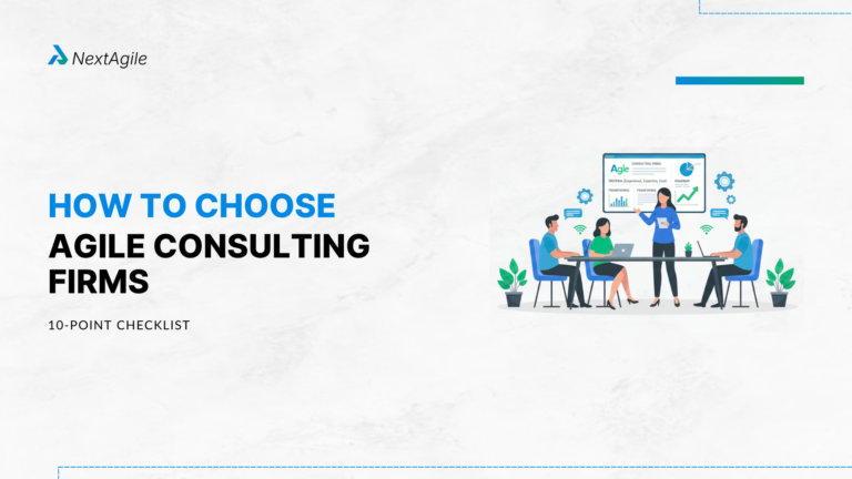 How to Choose Agile Consulting Firms 10-Point Checklist