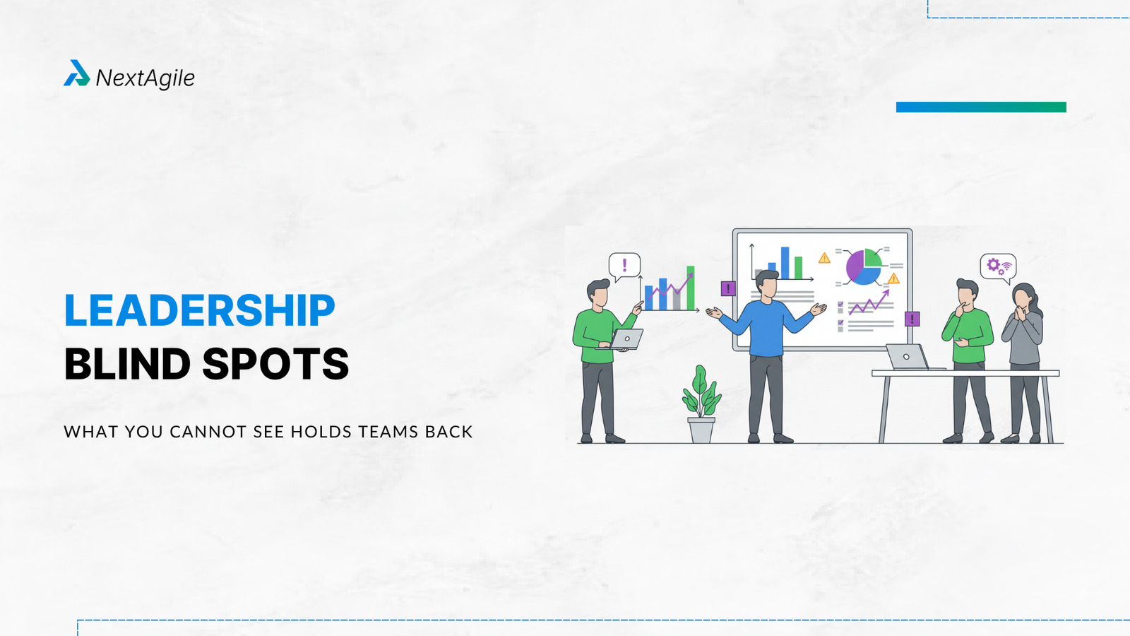 Leadership Blind Spots What You Cannot See Holds Teams Back