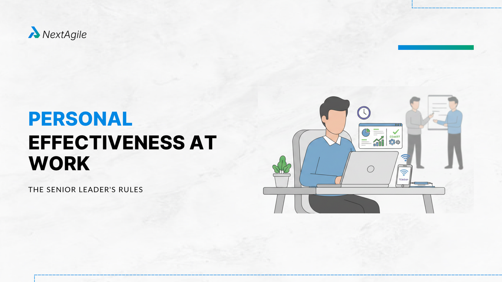 Personal Effectiveness at Work The Senior Leader's Rules