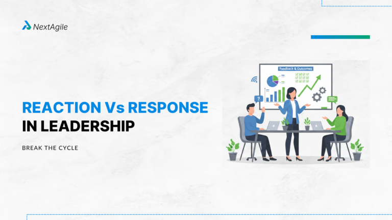 Reaction vs Response in Leadership Break the Cycle