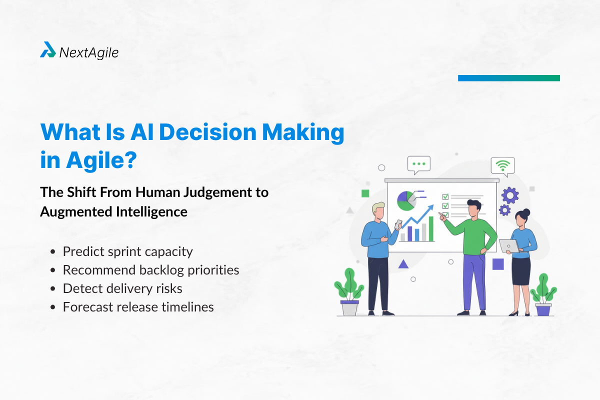 AI Decision Making in Agile: What Happens When AI Starts Making Decisions? 2 What Is AI Decision Making in Agile The Shift From Human Judgement to Augmented Intelligence